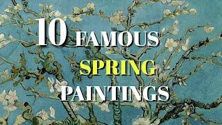 TOP 10 FAMOUS SPRING PAINTINGS