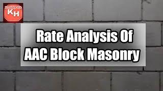Rate Analysis Of AAC Block Masonry I How to Calculate The Number of AAC Blocks and Mortar in Wall