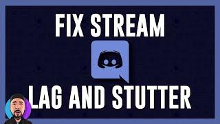 How to Fix Discord Stream Lag