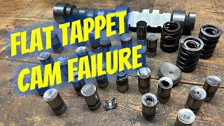 Flat Tappet Cam Failure Examples and WHY - LIVE!