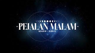 Khalifah X Rabbani - Pejalan Malam [Official Lyric Video]