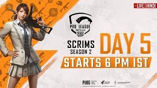 [Hindi] PMPL South Asia Scrims S2 Day 5 | PUBG MOBILE Pro League