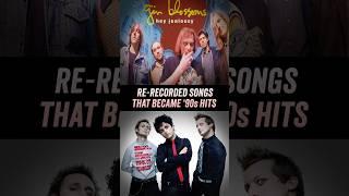 2 Bands Who Re-Recorded Their Songs That Became Hits - Gin Blossoms, Green Day