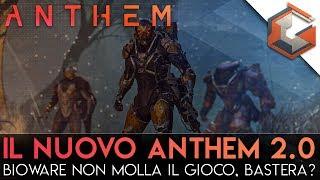 IL NUOVO ANTHEM | Anthem 2.0 o Anthem Next?