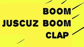 Juscuz - Boom Boom Clap