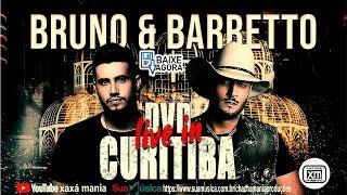 Bruno & Barretto  - DVD Live In Curitiba  ( Show Completo ) | [ FullHD ]