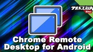 Chrome Remote Desktop for Android! Control PCs from your Android Phone or Tablet