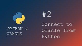 Python Programming | Connect to an Oracle database from python