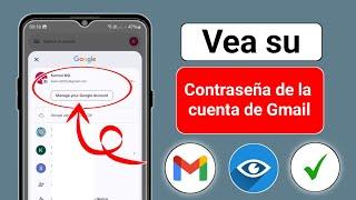 Cómo ver la contraseña de Gmail desde el móvil (2025 Nuevo) | cómo ver la contraseña de Gmail en una