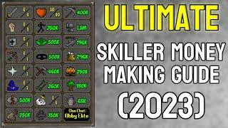 ULTIMATE Skiller Money Making Guide - OSRS (2023) | *Almost* Every Skill | Old School RuneScape