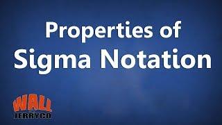 Properties of Sigma Notation