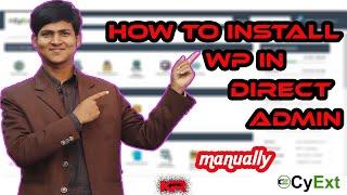 How To Install WP In Your DirectAdmin Hosting Control Panel | Manually | CyExt | Khandokar Rubel2020