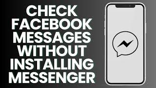 How To Check Facebook Messages Without Installing Messenger App