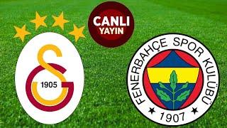 GALATASARAY FENERBAHÇE MAÇI CANLI İZLE