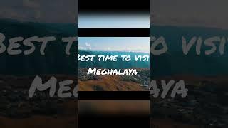 Best time to visit Meghalaya #meghalaya #northeast #trending #cherrapunjee #shillong