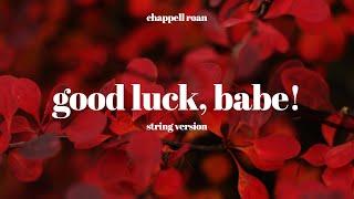 Good Luck, Babe! but it’s for String Quartet [Chappell Roan Cover]