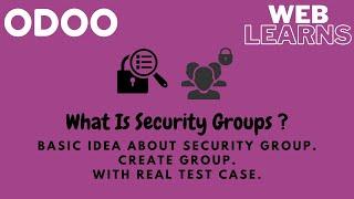 How to create security groups in Odoo | What is security groups | Odoo Security Tutorial