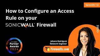 SonicWall Gen 7: How to Configure an Access Rule on your SonicWall Firewall