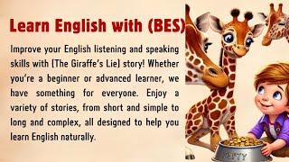 Learn English through stories - English listening  practice | The Giraffe's Lie