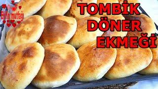 Ev Yapımı Tombik Döner Ekmeği | Adım Adım Tarif