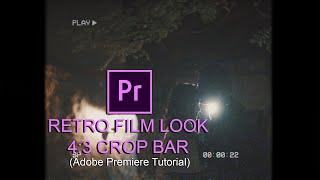 How to make Retro Film Look  + 4:3 Cinematic bars in Adobe Premiere
