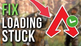 How To Fix Apex Legends Stuck In Loading Screen - Full Tutorial