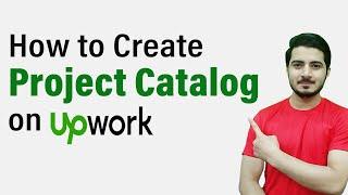 How to Create Project Catalog on Upwork in 2023 | Upwork Project Catalog