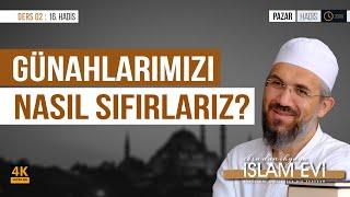 Günahlarımızı Nasıl Sıfırlarız? | Hadis Dersleri - 2 (16/1) | İhsan Şenocak