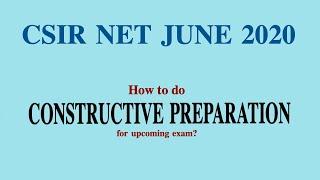 CSIR NET JUNE 2020: Preparation Strategy | Constructive Preparation | How to manage TIME