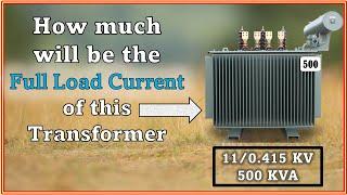 500 kva Transformer full load current | How to calculate full load current of transformer |