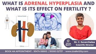 Congenital Adrenal Hyperplasia | Trying To Conceive | Dr C Suvarchala | ZIVA Fertility