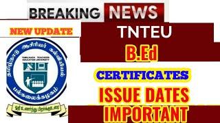 TNTEU NEW UPDATE: CERTIFICATE ISSUE DATES IMPORTANT TO ALL AFFILIATED COLLEGES
