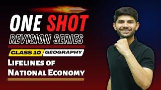 Lifelines of National Economy | One Shot Revision Series | State Boards Class 10 Geography