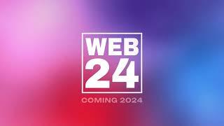 WEB24 Showcase Trailer (COMING SOON)