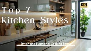 Top 7 Kitchen Design Styles You Need to Know: Fresh Ideas for a Stylish and Functional Cooking Space