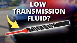 DON'T IGNORE THESE SIGNS! SYMPTOMS OF LOW TRANSMISSION FLUID YOU NEED TO KNOW