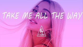 Ariana Grande  - Take Me All The Way. (Prod  F Tony) 2022.