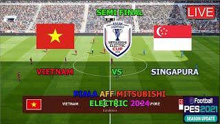 VIETNAM VS SINGAPURA (SEMI FINAL PIALA AFF 2024, GAMEPLAY SIMULATION PES 2021)