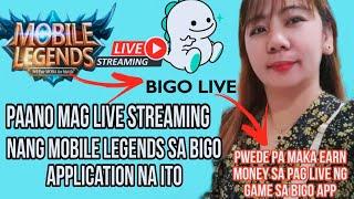 PAANO MAG LIVE STREAMING GAMING MOBILE LEGENDS SA BIGO APPLICATION STEP BY STEP