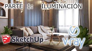 RENDER INTERIOR SKETCHUP - VRAY NEXT PARTE 1 (ILUMINACIÓN)