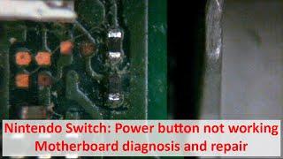 Nintendo Switch: Power button not working - Motherboard diagnosis and repair