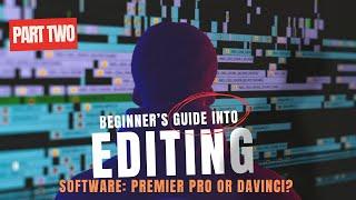 Beginner’s Guide Into Editing: Which Software To Use? Part 2A