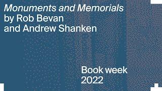 Robert Bevan and Andrew M. Shanken discuss their new books on monuments and memorialisation.