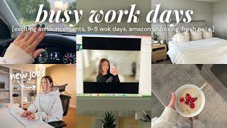 9-5 WORK DAYS | new job?, amazon unboxing, fresh nails, productive days & more!