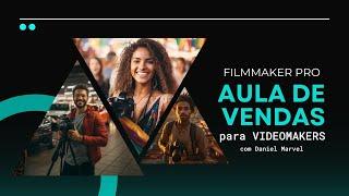 AULA DE VENDAS PARA VIDEOMAKERS - Curso FILMMAKER PRO