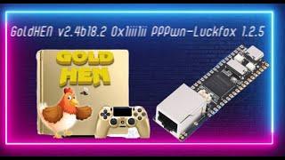 PS4 Jailbreak PPPWN  0x1iii1ii PPPwn-Luckfox 1.2.5 no web  GoldHEN v2 4b18 2 setup guide