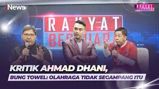 Bung Towel-Effendi Sepakat Genetik Tidak Berpengaruh pada Kualitas Timnas | Rakyat Bersuara | 11/03