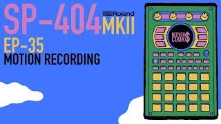 SP-404 MKII - Tutorial Series EP-35 - Motion Recording By Nervouscook$