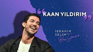 Alkışlarınız ve Maşallahlarınız Eşliğinde Karşınızda Kaan Yıldırım! - İbrahim Selim ile Bu Gece 5x07