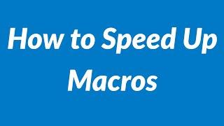 Speed Up Macros
